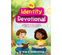 My Identity Devotional: 55 Days Alone With God. A Children's Devotional To Help Them Discover And Affirm Their Identity In Christ