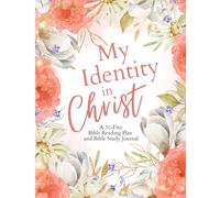 My Identity in Christ: A 31-Day Bible Study Journal for Women | Scripture-Based Daily Reflections with "S.O.A.P Pages" & Prayer Worksheets | Grow Closer to God in 31 Days