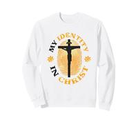 My Identity In Christ Christianity Sweatshirt