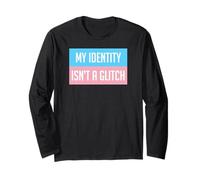 My Identity Isn't A Glitch: Transgender Gaming & LGBTQ+ Long Sleeve T-Shirt