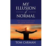 My Illusion of Normal: The Peculiar Case of Jean Stevens