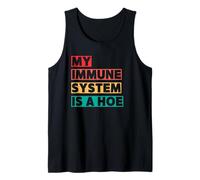 My Immune System is A Hoe Tank Top