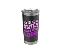 My Immune System lacks Work Ethic - Auto Immune Awareness Stainless Steel Insulated Tumbler