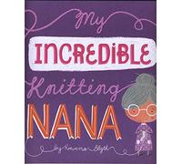 My Incredible Knitting Nana