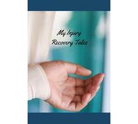 My Injury Recovery Journal: College ruled. Blank inside. From pain to mobility. My stories.