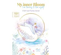 MY INNER BLOOM · I Am Learning to Love Myself: A Guided Journal of Self-Love Practices and Inner Growth