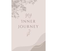 My Inner Journey: A Guided Self-Reflection Journal