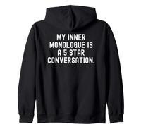 my inner monologue is a 5 star conversation witty Zip Hoodie