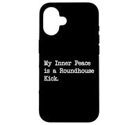 My Inner Peace is a Roundhouse Kick Funny Martial Arts Case for iPhone 16