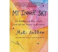 My Inner Sky: On embracing day, night and all the times in between