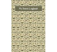 My Insect Logbook: Logbook Journal Notebook for Insect Lovers - Gift for Aspiring Scientists - Log for Insect Sightings - Great for Adults and Kids Hobbies - Butterfly Background