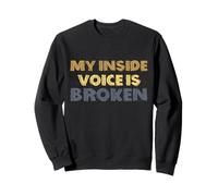 My Inside Voice Is Broken Funny Introvert Gag Retro Grunge Sweatshirt