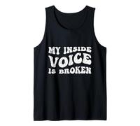 My Inside Voice is Broken Funny Introvert Retro Groovy Gag Tank Top