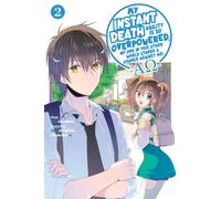 My Instant Death Ability Is So Overpowered, No One in This Other World Stands a Chance Against Me! -AO-, Vol. 2 (manga)