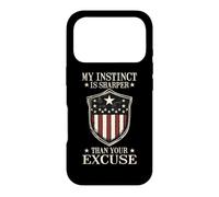 MY INSTINCT IS SHARPER THAN YOUR EXCUSE Case for iPhone 17 Pro