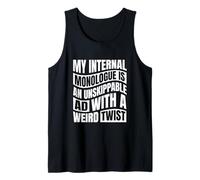 My Internal Monologue is an Unskippable Ad Funny Tank Top
