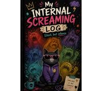 My Internal Screaming Journal: Silent, but intense