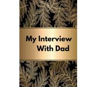 My Interview with Dad: An opportunity for father and daughter bonding