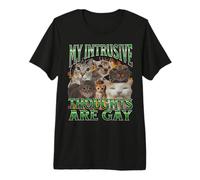 My Intrusive Thoughts are Gay Funny Cat Meme Bootleg Premium T-Shirt
