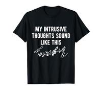 My Intrusive Thoughts Sound Like Music Notes Mental Health T-Shirt