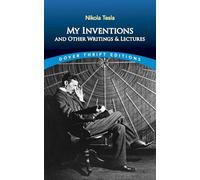 My Inventions and Other Writings and Lectures