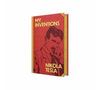 My Inventions by Nikola Tesla (Deluxe Hardback Sprayed Edge Edition)