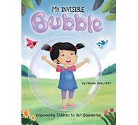 MY INVISIBLE Bubble: Empowering Children to Set Boundaries