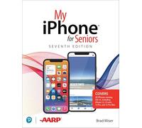 My iPhone for Seniors (covers all iPhone running iOS 14, including the new series 12 family)