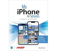 My iPhone for Seniors (covers all iPhone running iOS 15, including the new series 13 family): Covers All Iphones Running Ios 15, Including Iphone 13, 13 Mini, 13 Pro, and 13 Pro Max