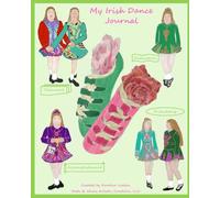 My Irish Dance Journal