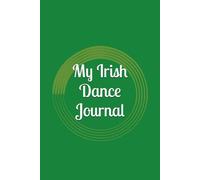 My Irish Dance Journal
