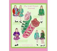 My Irish Dance Journal