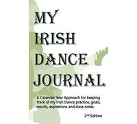 My Irish Dance Journal: Keeping track of my Irish Dance practice, goals, results, aspirations and lots of other stuff