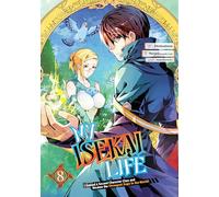 My Isekai Life 08: I Gained a Second Character Class and Became the Strongest Sage in the World!: 8