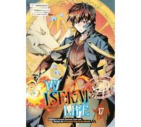 My Isekai Life 17: I Gained a Second Character Class and Became the Strongest Sage in the World!