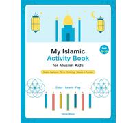 My Islamic Activity Book for Muslim Kids: Arabic Alphabet · Du'a · Coloring · Mazes & Puzzles · Ages 5-10