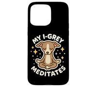 My Italian Greyhound Dog (I-Grey) Meditates Cute Case for iPhone 15 Pro Max