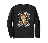 My Italian Greyhound Dog (I-Grey) Meditates Long Sleeve T-Shirt