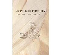 My IVF & IUI Fertility Planner and Journal