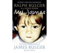 My James: The Heart-rending Story of James Bulger by His Father (Unabridged edition)