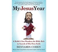 My Jesus Year: A Rabbi's Son Wanders the Bible Belt in Search of His Own Faith