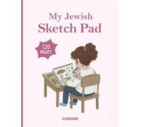 My Jewish Sketch Pad - Girl Edition: A Peaceful Drawing Journal for Creative Jewish Girls to Dream, Reflect, and Imagine