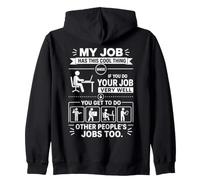 My Job Has This Cool Thing Where If You Do Your Zip Hoodie