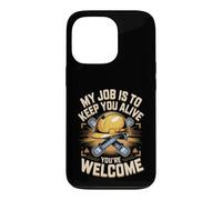 My Job Is To Keep You Alive You're Welcome Safety Engineer Case for iPhone 13 Pro
