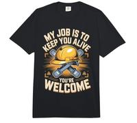 My Job is to Keep You Alive You're Welcome Safety Engineer Comfort Colors Adult Heavyweight T-Shirt
