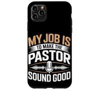 My Job Is To Make Pastor Sound Good Audio Engineer Case for iPhone 11 Pro Max