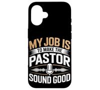 My Job Is To Make Pastor Sound Good Audio Engineer Case for iPhone 16