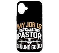 My Job Is To Make Pastor Sound Good Audio Engineer Case for iPhone 16 Plus