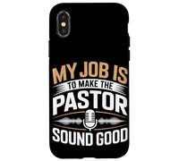 My Job Is To Make Pastor Sound Good Audio Engineer Case for iPhone X/XS