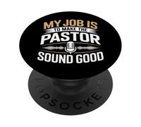 My Job Is To Make Pastor Sound Good Audio Engineer PopSockets Adhesive PopGrip